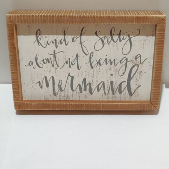 Kinda of Salty About Not Being A Mermaid Wood Insert Sign New with tag - Picture 2 of 3
